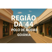 Região da 44 em Goiânia: Moda no Atacado, Fornecedores e Tendências