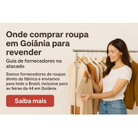 Onde comprar roupa em Goiânia para revender: guia completo para lojistas e sacoleiras