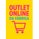 Outlet Online da fábrica