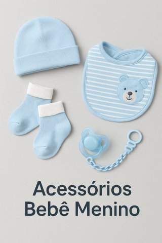 Acessórios Bebê Menino